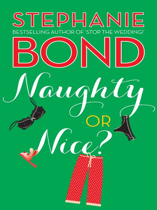 Title details for Naughty or Nice? by Stephanie Bond - Available